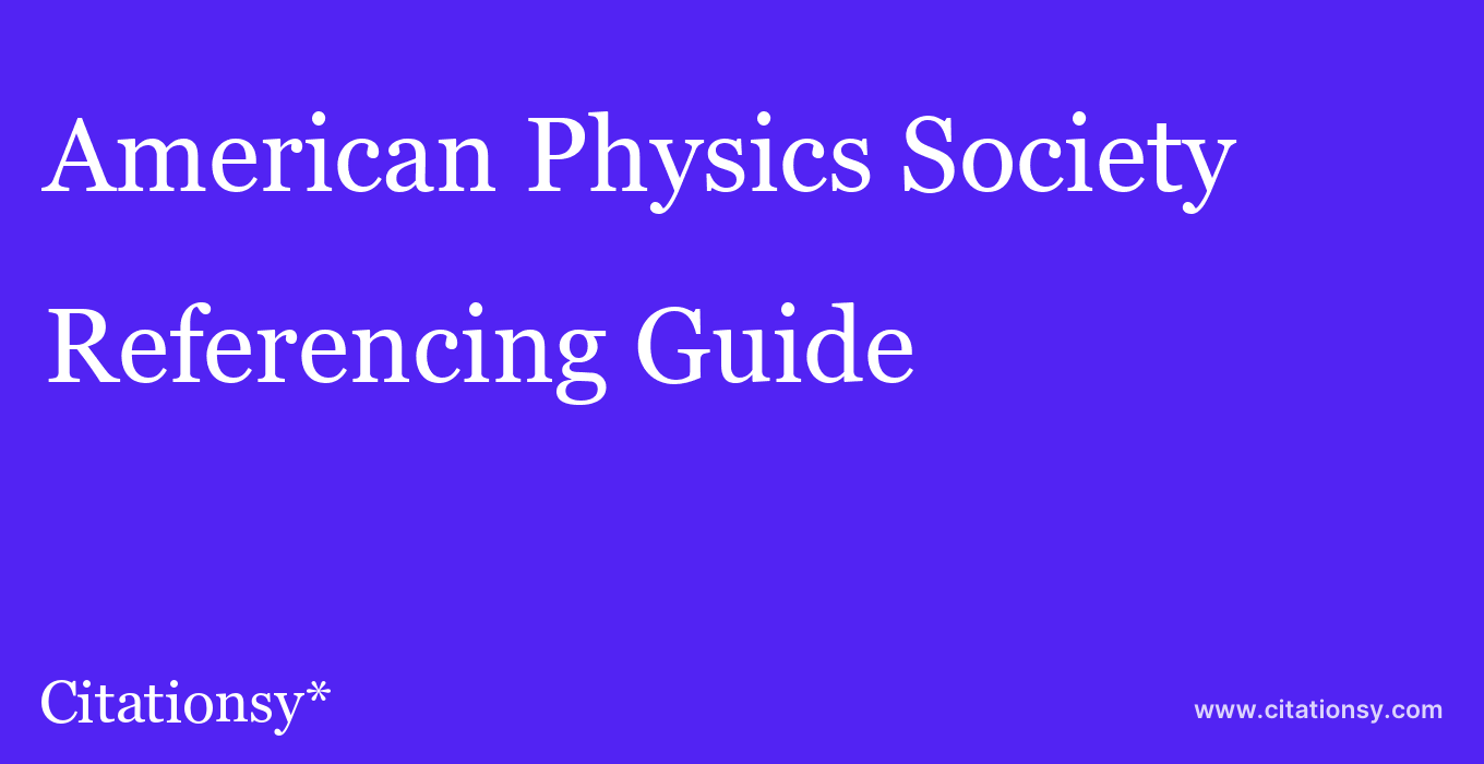 cite American Physics Society  — Referencing Guide
